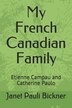 My French Canadian Family by Janet Pauli Bickner, Paperback | Indigo Chapters