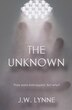 The Unknown by J W Lynne, Paperback | Indigo Chapters