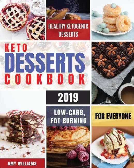 Keto Desserts Cookbook #2019 by Amy Williams, Paperback | Indigo Chapters