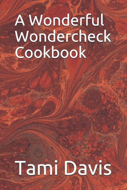 A Wonderful Wondercheck Cookbook by Tami Davis, Paperback | Indigo Chapters