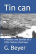 Tin can by G E Beyer, Paperback | Indigo Chapters