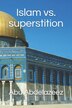 Islam vs. superstition by Abu Abdelazeez, Paperback | Indigo Chapters