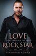 Love Comes for the Rock Star by Savannah Adams, Paperback | Indigo Chapters