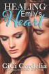 Healing Emily's Heart by Cici Cordelia, Paperback | Indigo Chapters
