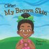 My Brown Skin by Thomishia Booker, Paperback | Indigo Chapters