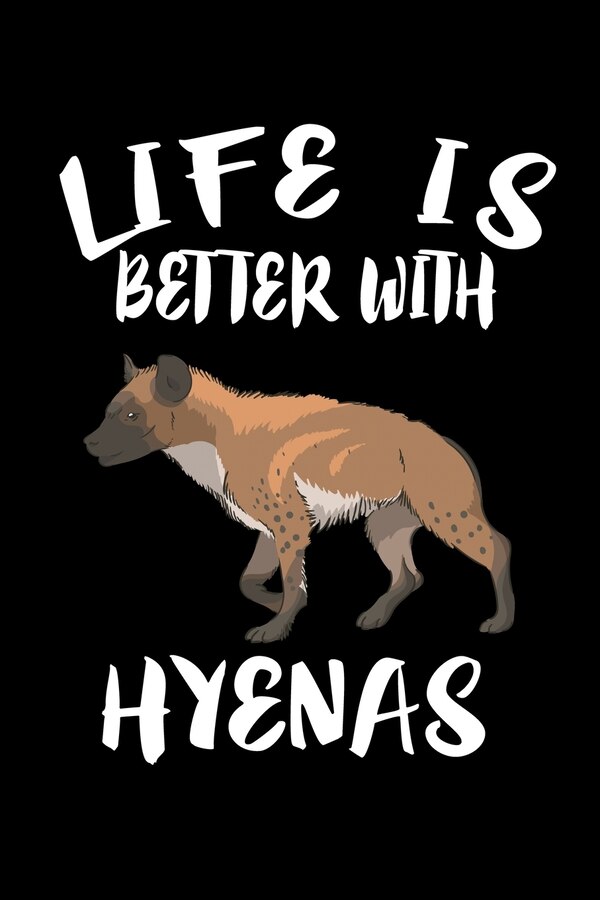 Life Is Better With Hyenas by Marko Marcus, Paperback | Indigo Chapters