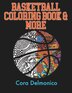 Basketball Coloring Book and More by Cora Delmonico, Paperback | Indigo Chapters