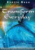 Transform Everday by Evette Rose, Paperback | Indigo Chapters