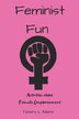 Feminist Fun by Tamara L Adams, Paperback | Indigo Chapters