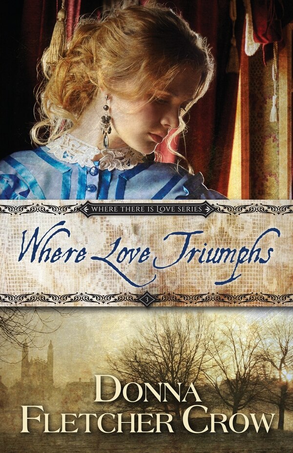 Where Love Triumphs by Donna Fletcher Crow, Paperback | Indigo Chapters