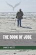 The Book of Jobe by James West, Paperback | Indigo Chapters