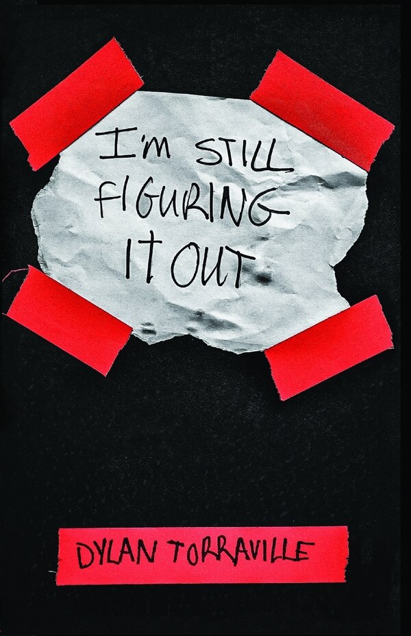 I'm Still Figuring It Out by Dylan Torraville, Paperback | Indigo Chapters