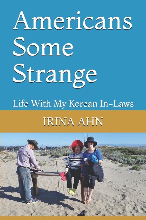 Americans Some Strange by Irina Ahn, Paperback | Indigo Chapters
