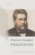 Preaching: A Sermon Collection by Charles Haddon Spurgeon, Paperback | Indigo Chapters