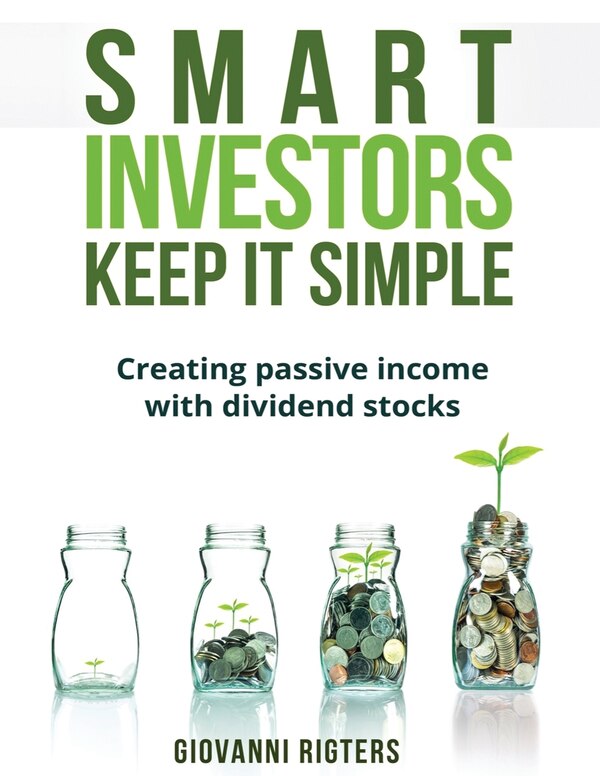 Smart Investors Keep It Simple by Giovanni Rigters, Paperback | Indigo Chapters