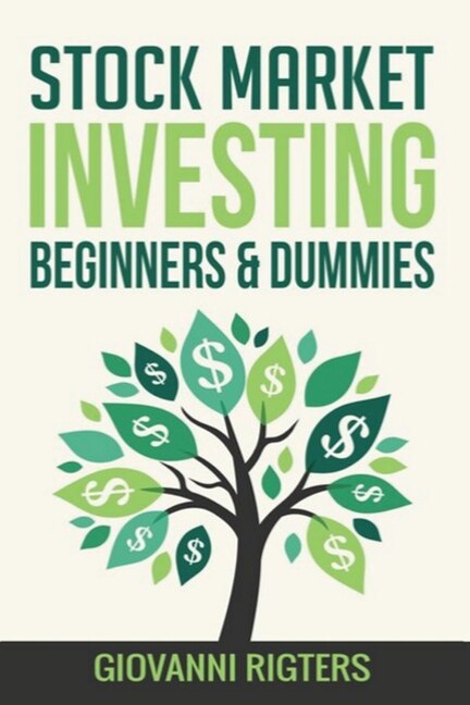 Stock Market Investing Beginners & Dummies by Giovanni Rigters, Paperback | Indigo Chapters