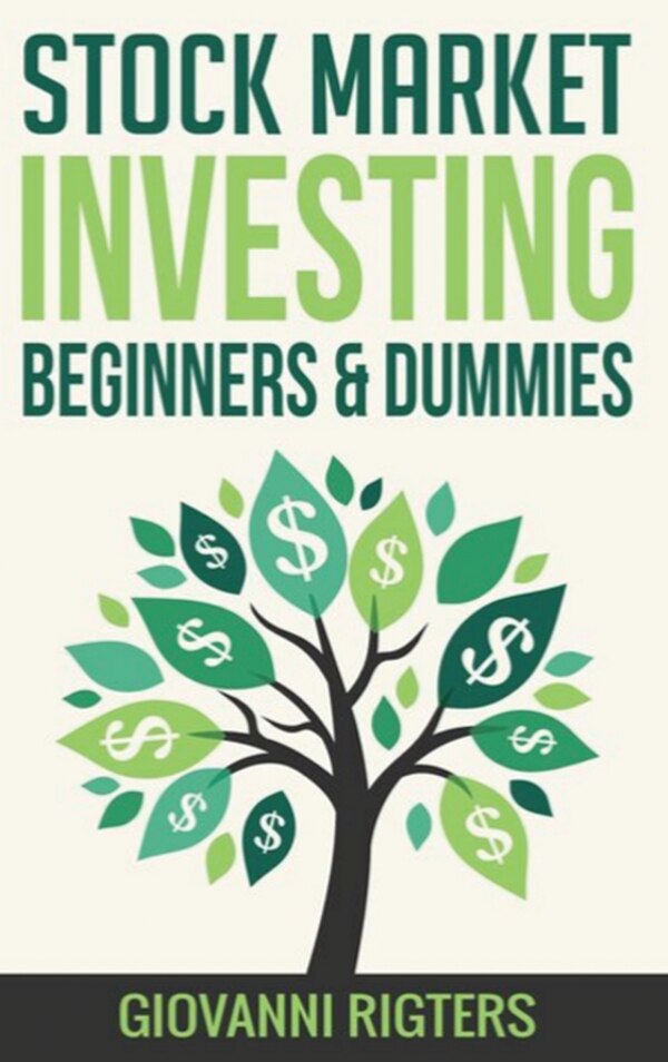 Stock Market Investing Beginners & Dummies by Giovanni Rigters, Hardcover | Indigo Chapters