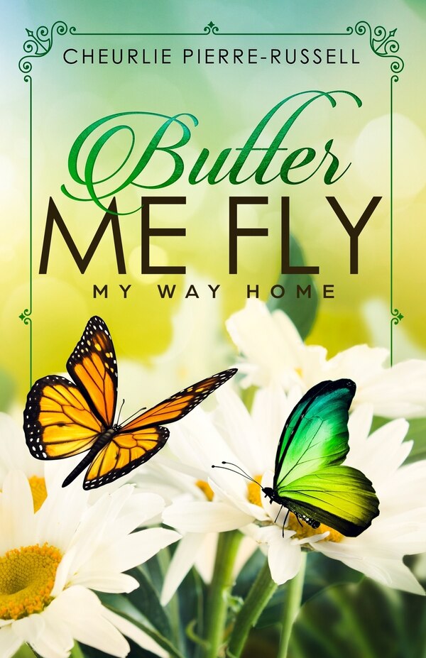 Butter Me Fly by Cheurlie Pierre-russell, Paperback | Indigo Chapters