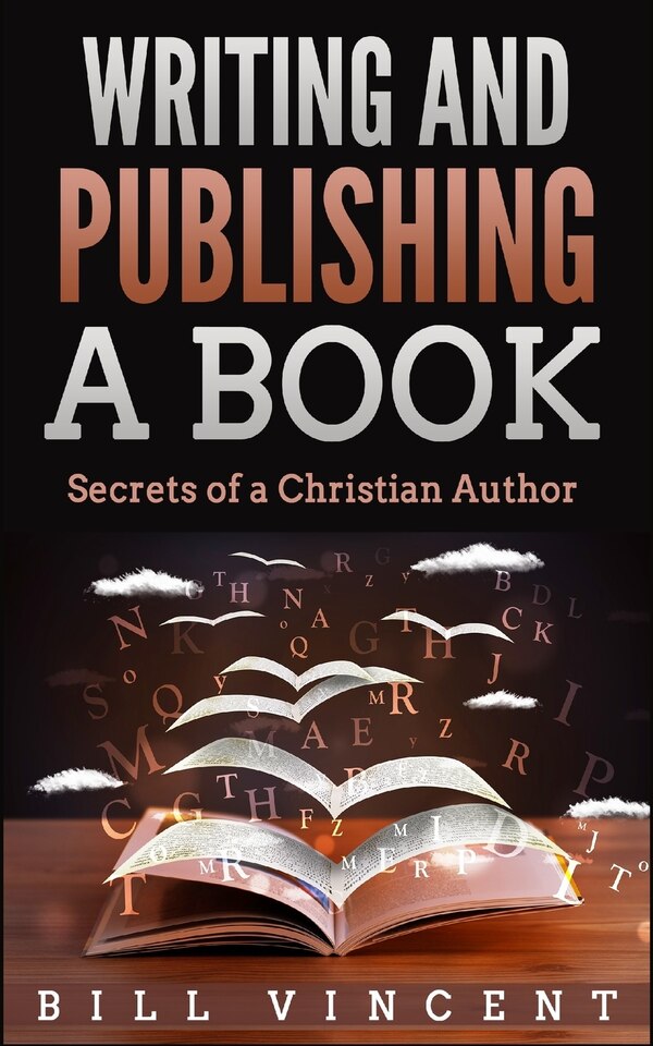 Writing And Publishing A Book by Bill Vincent, Paperback | Indigo Chapters