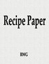 Recipe Paper by Rwg Rwg, Paperback | Indigo Chapters