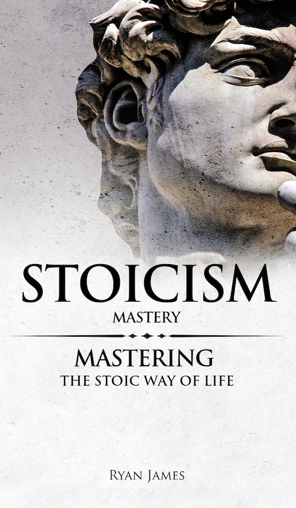 Stoicism by Ryan James, Hardcover | Indigo Chapters