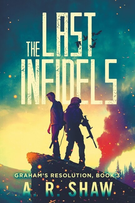 The Last Infidels by A R Shaw, Paperback | Indigo Chapters