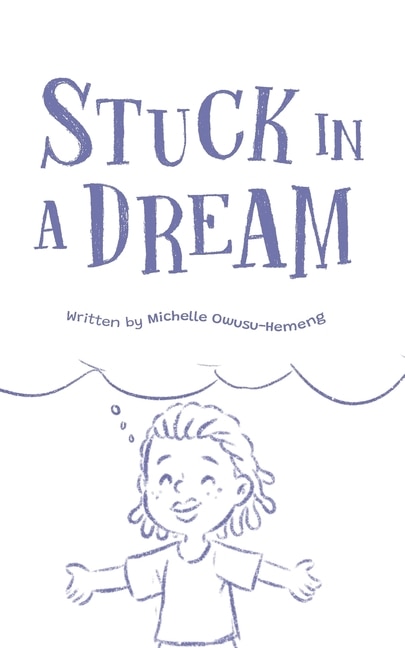 Stuck in a Dream by Michelle Owusu-hemeng, Paperback | Indigo Chapters