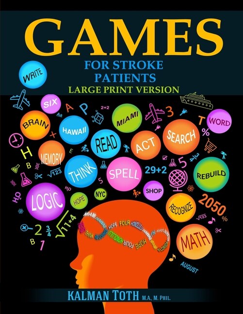 Games for Stroke Patients by Kalman Toth M A M Phil, Paperback | Indigo Chapters