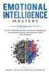 Emotional Intelligence Mastery by Marc Leigh, Paperback | Indigo Chapters