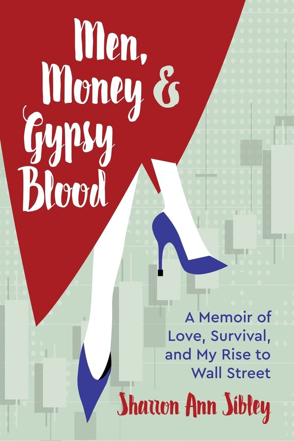 Men Money & Gypsy Blood by Sharron Ann Sibley, Paperback | Indigo Chapters