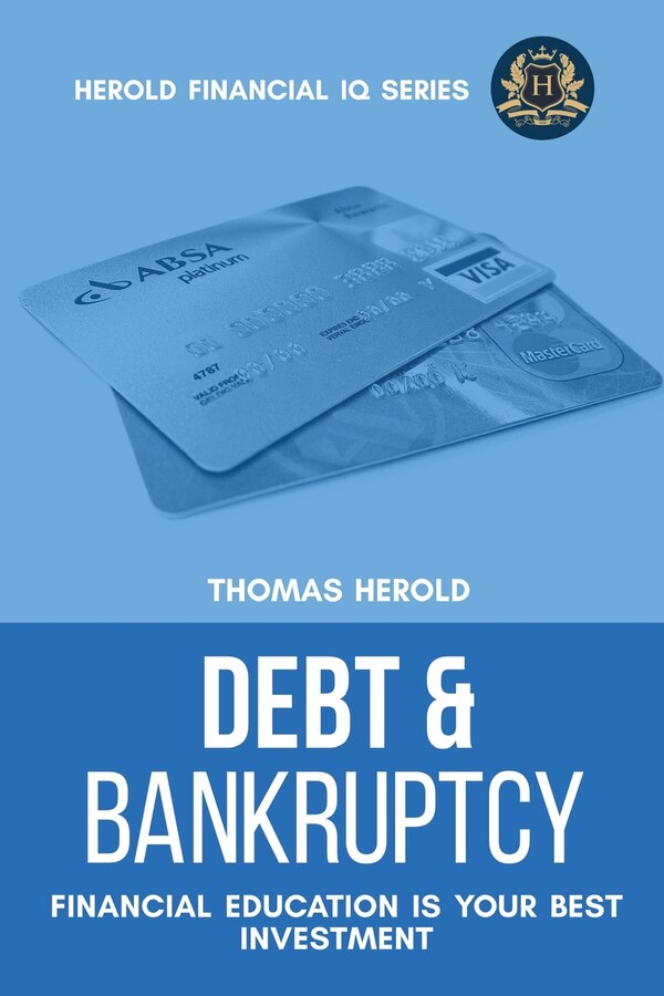 Debt & Bankruptcy Terms - Financial Education Is Your Best Investment by Thomas Herold, Paperback | Indigo Chapters