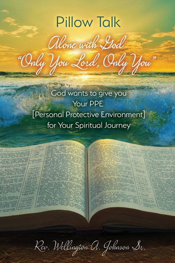 Pillow Talk Alone With God Only You Lord Only You by Wellington Johnson, Paperback | Indigo Chapters