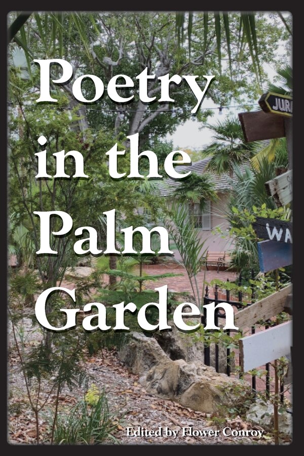 Poetry in the Palm Garden by Flower Conroy, Paperback | Indigo Chapters