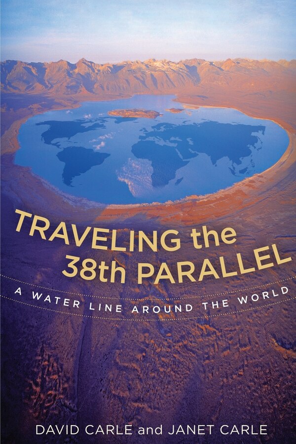 Traveling the 38th Parallel by David Carle, Paperback | Indigo Chapters