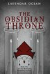 The Obsidian Throne by Lavendar Ocean, Hardcover | Indigo Chapters