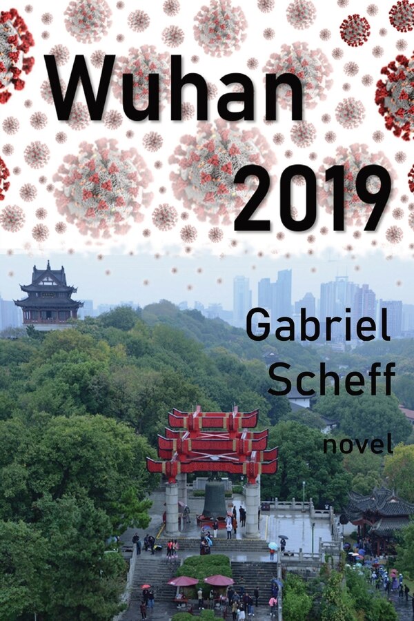 Wuhan 2019 by Gabriel Scheff, Paperback | Indigo Chapters