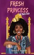 Fresh Princess Of Bel Air by Tameka S Hanley, Hardcover | Indigo Chapters