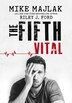 The Fifth Vital by Mike Majlak, Hardcover | Indigo Chapters
