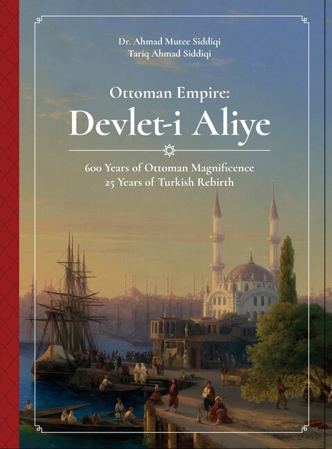 Ottoman Empire by Ahmad M Siddiqi, Hardcover | Indigo Chapters