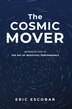 The Cosmic Mover by Eric Escobar, Hardcover | Indigo Chapters