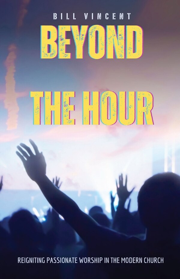 Beyond the Hour by Bill Vincent, Paperback | Indigo Chapters