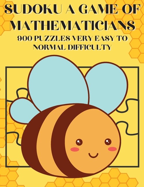 Sudoku A Game of Mathematicians 900 Puzzles Very Easy to Normal Difficulty by Kelly Johnson, Paperback | Indigo Chapters