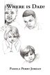 Where is Dad? by Pamela Perry Jordan, Paperback | Indigo Chapters