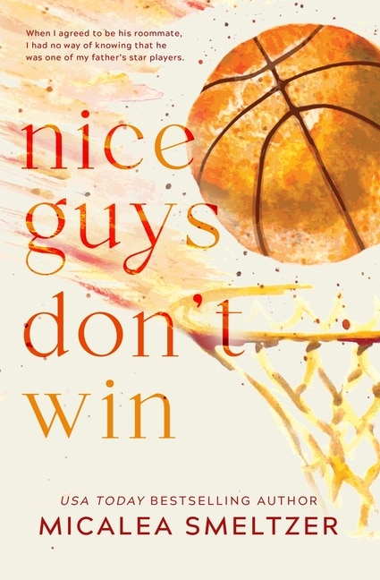 Nice Guys Don't Win by Micalea Smeltzer, Paperback | Indigo Chapters