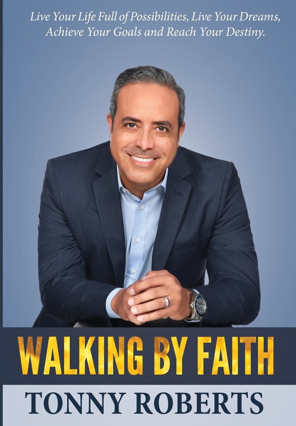 Walking By Faith by Tonny Roberts, Hardcover | Indigo Chapters