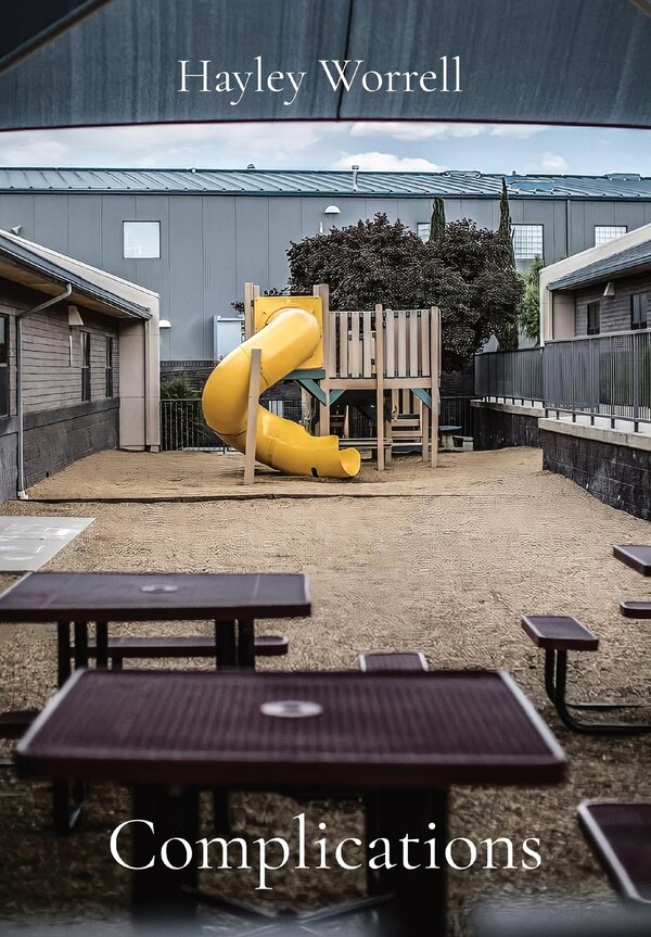 Complications by Hayley Lanae Worrell, Hardcover | Indigo Chapters