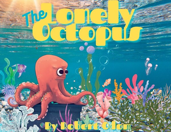 The Lonely Octopus by Robert Odom, Paperback | Indigo Chapters