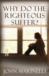 Why Do The Righteous Suffer? by John Marinelli, Paperback | Indigo Chapters