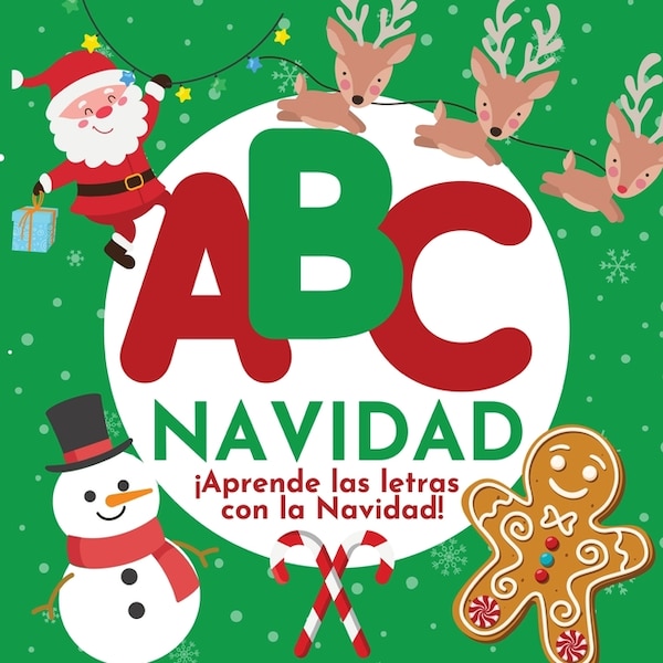 ABC Navidad - ¡Aprende las letras con la Navidad by P G Hibbert, Paperback | Indigo Chapters