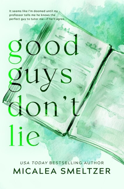 Good Guys Don't Lie - Special Edition by Micalea Smeltzer, Paperback | Indigo Chapters